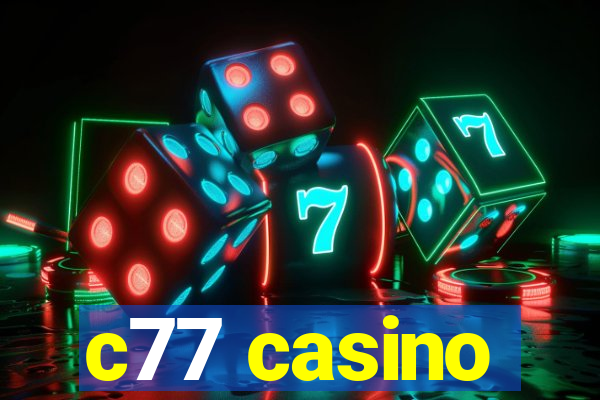 c77 casino